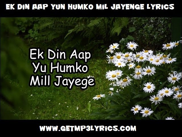 Ek Din Aap Yun Humko Mil Jayenge Song Mp3